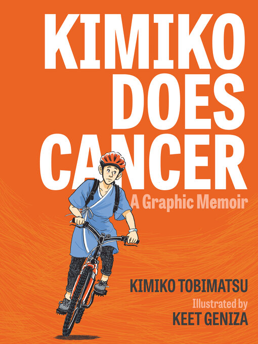Title details for Kimiko Does Cancer by Kimiko Tobimatsu - Available